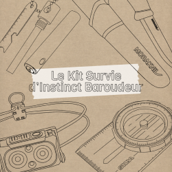Le Kit de Survie (by) Instinct Baroudeur 